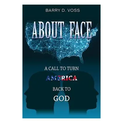 "About Face" - "" ("Voss Barry D.")