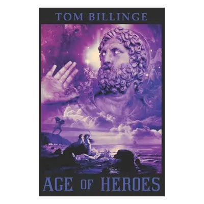 "Age of Heroes: Beyond the Solar Path" - "" ("Billinge Tom")