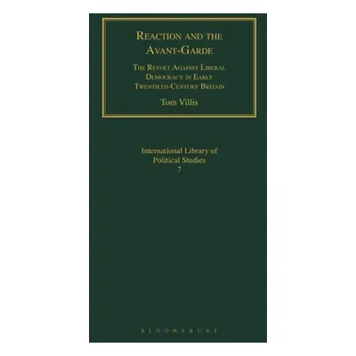 "Reaction and the Avant-Garde: The Revolt Against Liberal Democracy in Early Twentieth-Century B