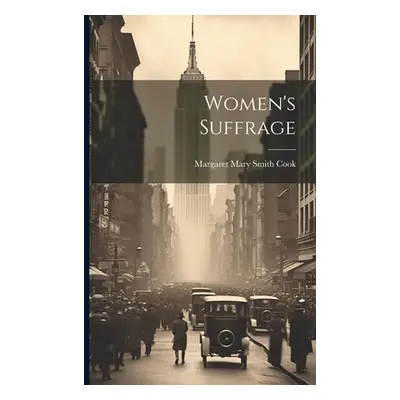 "Women's Suffrage" - "" ("Cook Margaret Mary Smith")