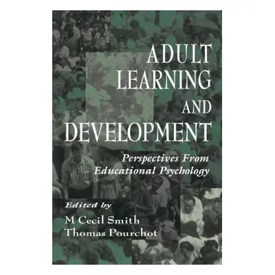 "Adult Learning and Development: Perspectives From Educational Psychology" - "" ("Smith M. Cecil