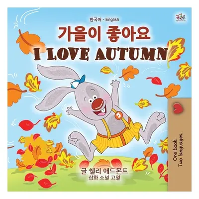 "I Love Autumn (Korean English Bilingual Children's Book)" - "" ("Admont Shelley")