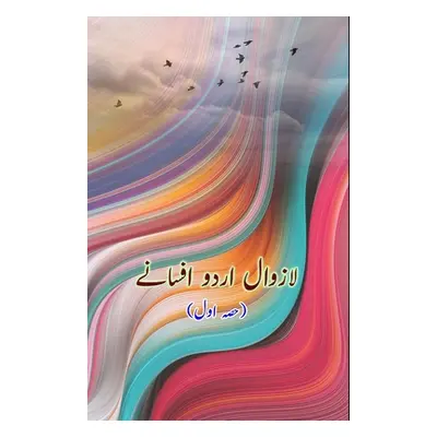 "Lazawaal Urdu Afsaney - part-1: (Short Stories)" - "" ("Idara Kitaabghar")