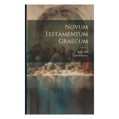 "Novum Testamentum Graecum" - "" ("Mill John")