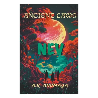 "Nev (Ancient Laws)" - "" ("A. K. Anumaya")