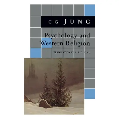 "Psychology and Western Religion: (From Vols. 11, 18 Collected Works)" - "" ("Jung C. G.")