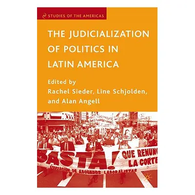 "The Judicialization of Politics in Latin America" - "" ("Sieder Rachel")