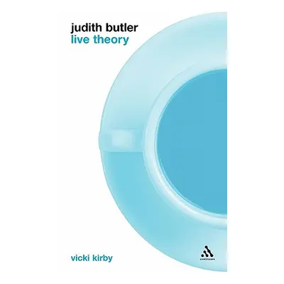 "Judith Butler: Live Theory" - "" ("Kirby Vicki")