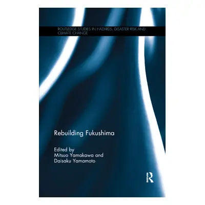 "Rebuilding Fukushima" - "" ("Yamakawa Mitsuo")