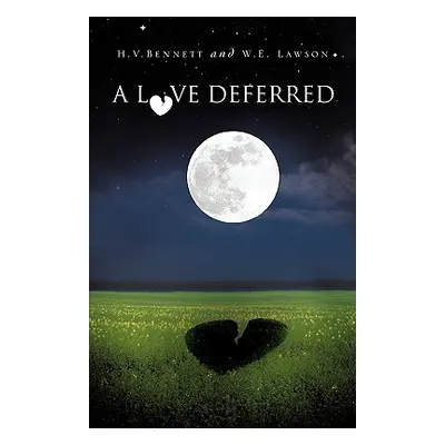 "A Love Deferred" - "" ("Bennett H. V.")