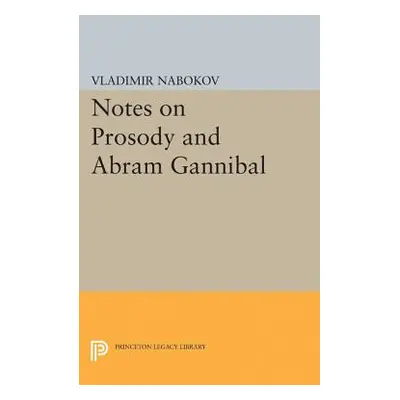 "Notes on Prosody and Abram Gannibal" - "" ("Nabokov Vladimir")