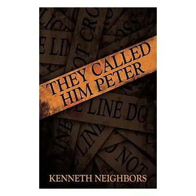 "They Called Him Peter" - "" ("Neighbors Kenneth")