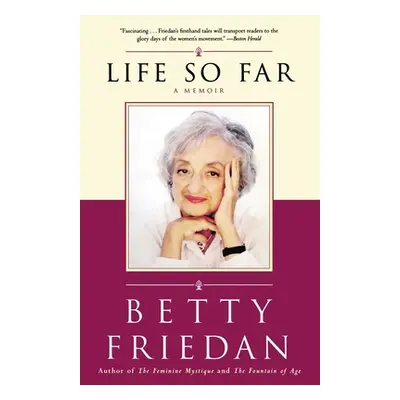 "Life So Far: A Memoir" - "" ("Friedan Betty")