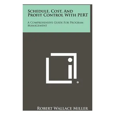 "Schedule, Cost, and Profit Control with Pert: A Comprehensive Guide for Program Management" - "