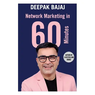 Network Marketing in 60 Minutes (Bajaj Deepak)