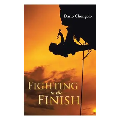 "Fighting to the Finish" - "" ("Chongolo Dario")