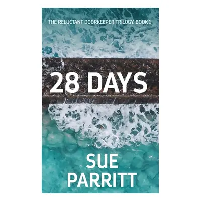 "28 Days: Large Print Hardcover Edition" - "" ("Parritt Sue")