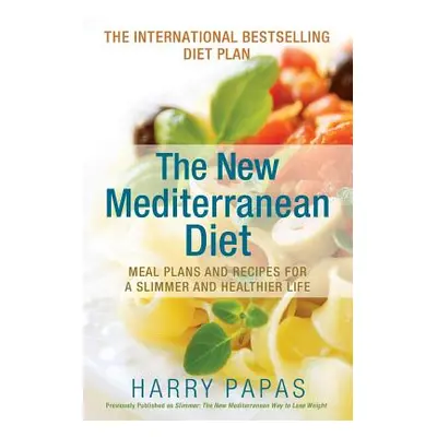 "The New Mediterranean Diet: Meal Plans and Recipes for a Slimmer and Healthier Life" - "" ("Pap