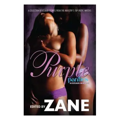 "Purple Panties: An Eroticanoir.com Anthology" - "" ("Zane")