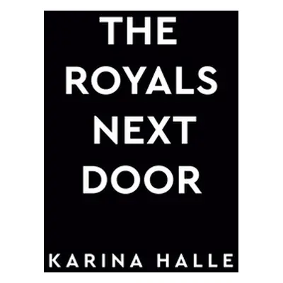 "The Royals Next Door" - "" ("Halle Karina")