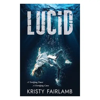 "Lucid" - "" ("Fairlamb Kristy")