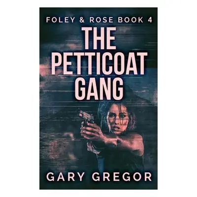 "The Petticoat Gang" - "" ("Gregor Gary")