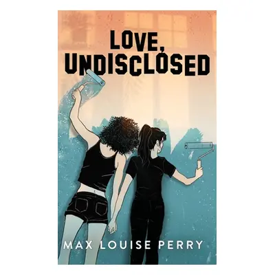 "Love, Undisclosed" - "" ("Perry Max Louise")