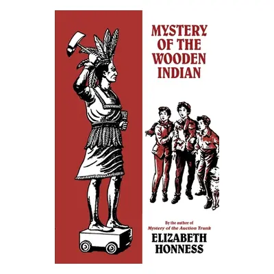 "Mystery of the Wooden Indian" - "" ("Honness Elizabeth")