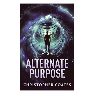 "Alternate Purpose" - "" ("Coates Christopher")