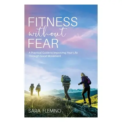 "Fitness without Fear" - "" ("Fleming Sara")