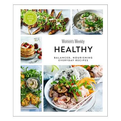 "Healthy Eating: Balanced, Nourishing Everyday Recipes" - "" ("DK")