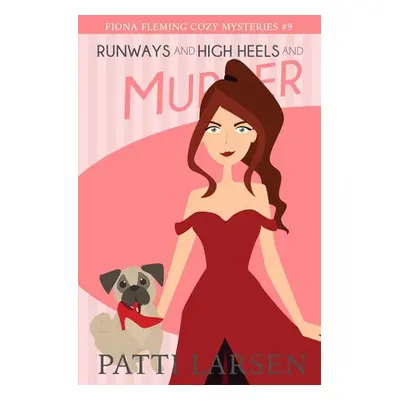 "Runways and High Heels and Murder" - "" ("Gaudet Christina")