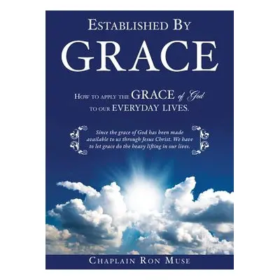 "Established By Grace" - "" ("Muse Chaplain Ron")