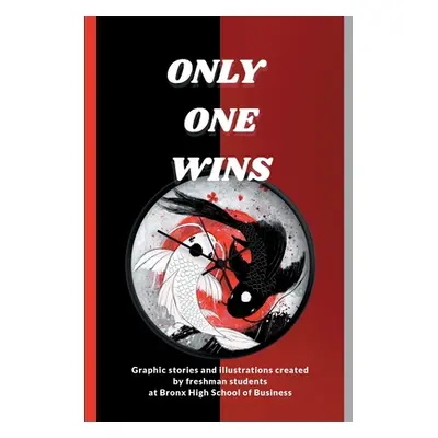 "Only One Wins" - "" ("Students Bronx High School of Business")