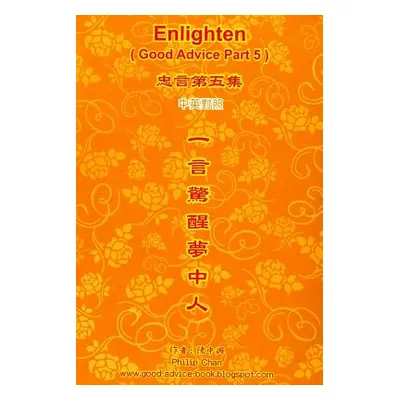 "Enlighten (Good Advice Part 5)" - "" ("Chan Philip")