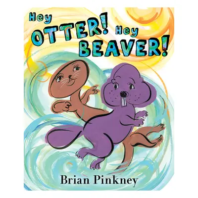 "Hey Otter! Hey Beaver!" - "" ("Pinkney Brian")