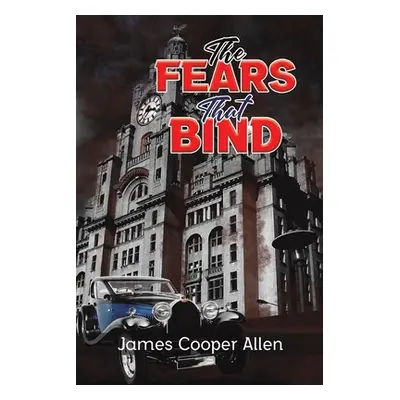 "The Fears That Bind" - "" ("Allen James Cooper")