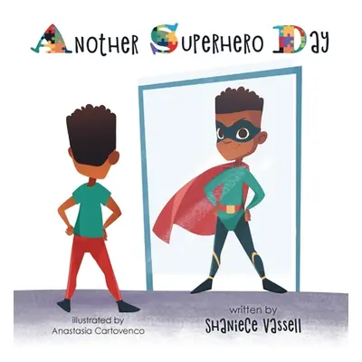 "Another Superhero Day" - "" ("Vassell Shaniece")