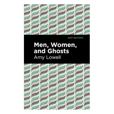 "Men, Women and Ghosts" - "" ("Lowell Amy")