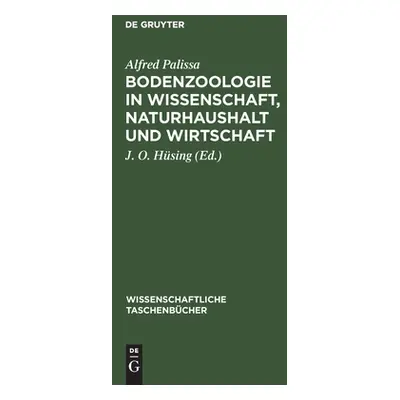 "Bodenzoologie in Wissenschaft, Naturhaushalt und Wirtschaft" - "" ("Palissa Alfred")