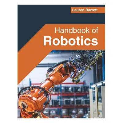 "Handbook of Robotics" - "" ("Barrett Lauren")