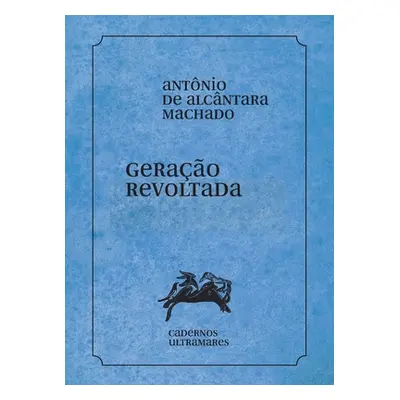 "Gerao revoltada" - "" ("Machado Antonio Alcntara")