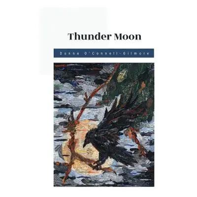 "Thunder Moon" - "" ("O'Connell-Gilmore Donna")