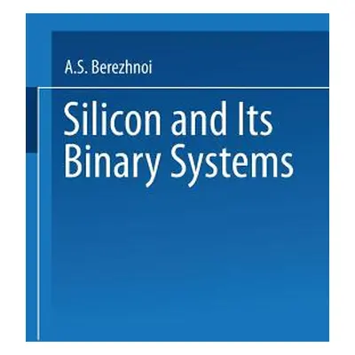 "/ Kremnii I Ego Binarnye Sistemy / Silicon and Its Binary Systems" - "" ("Bereshnoi A.")