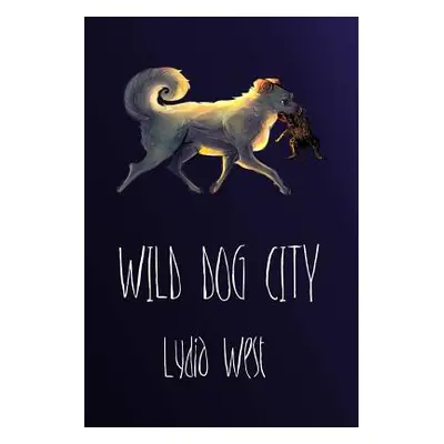 "Wild Dog City" - "" ("West Lydia")