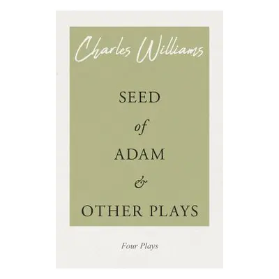 "Seed of Adam and Other Plays" - "" ("Williams Charles")