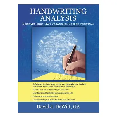 "Handwriting Analysis: Discover Your Own Vocational/Career Potential" - "" ("DeWitt Ga David J."