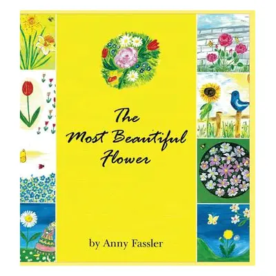 "The Most Beautiful Flower" - "" ("Fassler Anny")