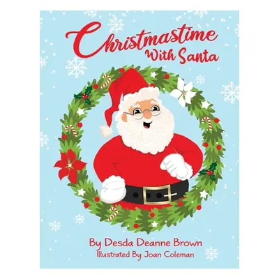 "Christmastime With Santa" - "" ("Brown Desda Deanne")