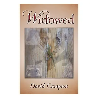 "Widowed" - "" ("Campion David")